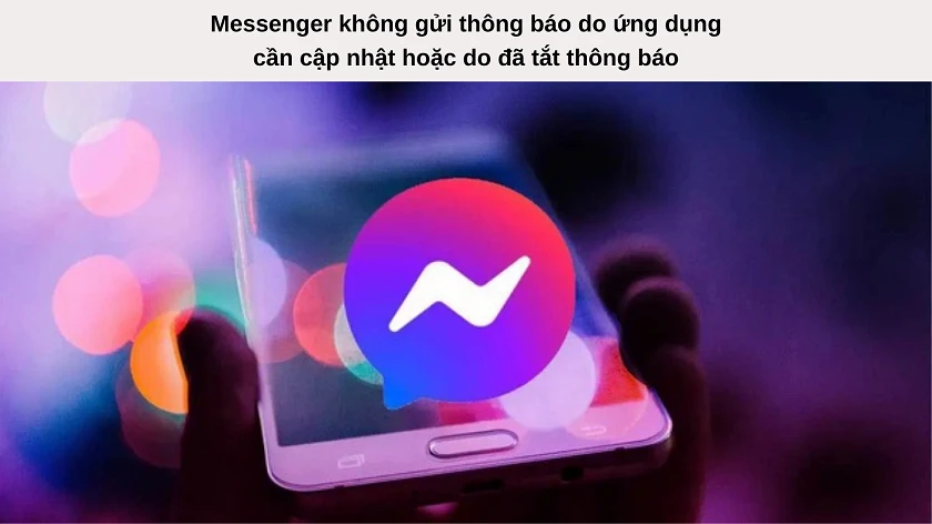 Tại sao Messenger kh&ocirc;ng th&ocirc;ng báo khi có tin nhắn Facebook đ&ecirc;́n?
