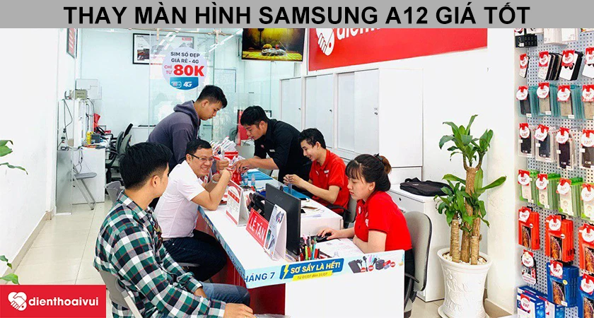 Dịch vụ thay m&agrave;n h&igrave;nh Samsung A12 gi&aacute; rẻ, ch&iacute;nh h&atilde;ng, uy t&iacute;n tại Điện Thoại Vui