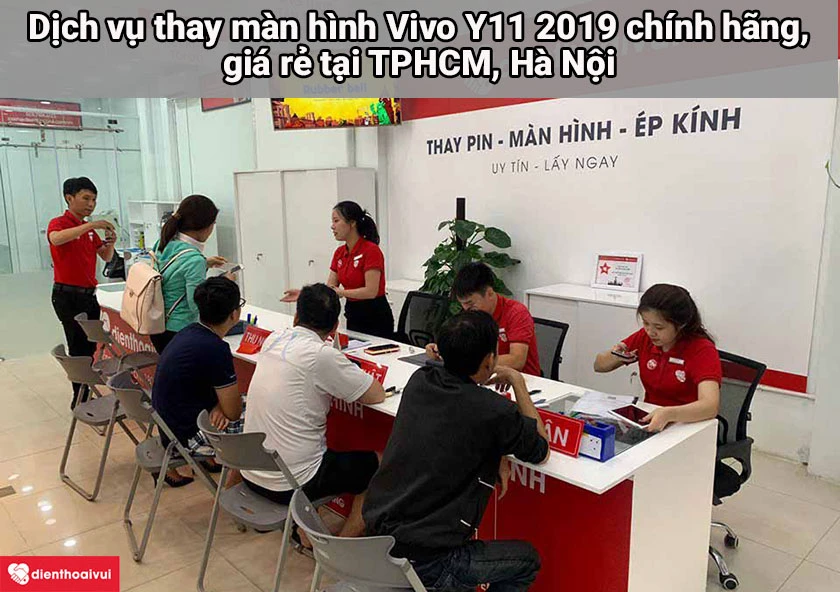 Dịch vụ thay m&agrave;n h&igrave;nh Vivo Y11 2019 chất lượng tại TPHCM, H&agrave; Nội