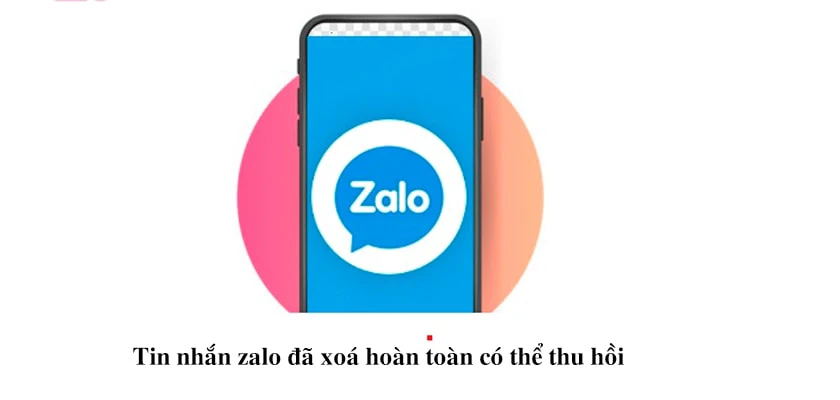 Tin nhắn zalo đ&atilde; x&oacute;a c&oacute; thu hồi được kh&ocirc;ng?
