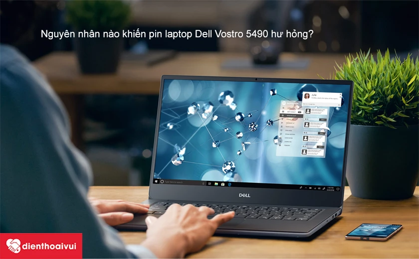 Nguy&ecirc;n nh&acirc;n g&acirc;y hư hỏng pin laptop Dell Vostro 5490