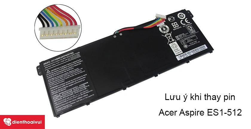 Lưu &yacute; khi thay pin Acer Aspire ES1-512 mới