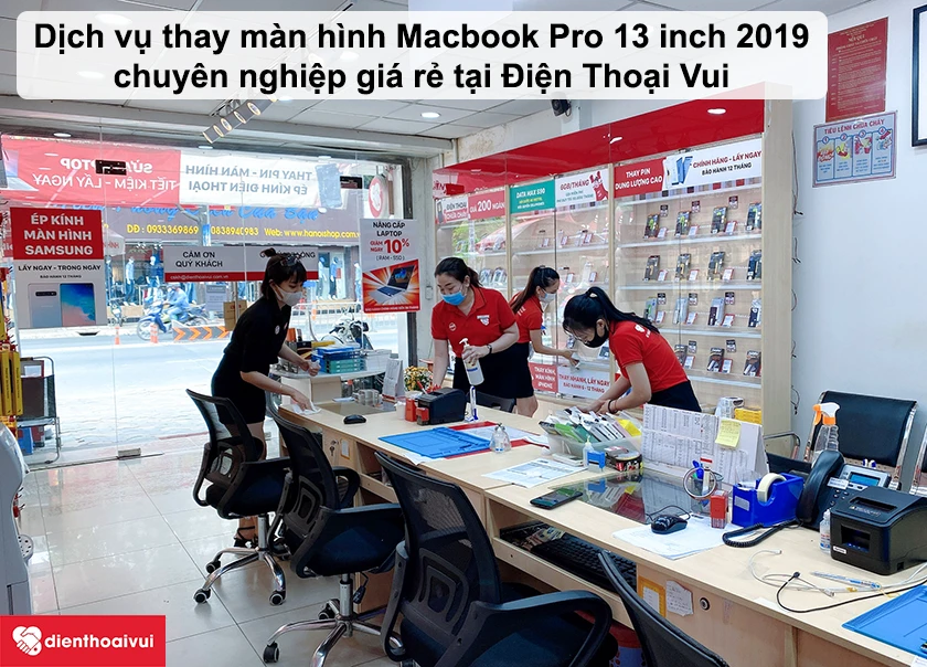 Dịch vụ thay m&agrave;n h&igrave;nh laptop Macbook Pro 13 inch 2019 tại Điện Thoại Vui