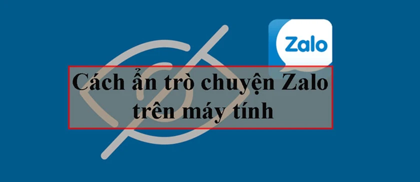 C&aacute;ch ẩn cuộc tr&ograve; chuyện, gỡ ẩn, c&aacute;ch mở tr&ecirc;n Zalo PC