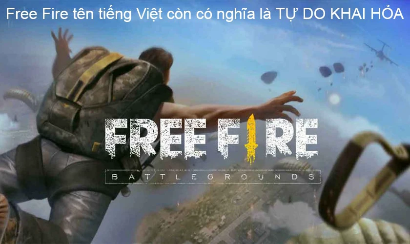 Free Fire nghĩa tiếng Việt l&agrave; g&igrave;?