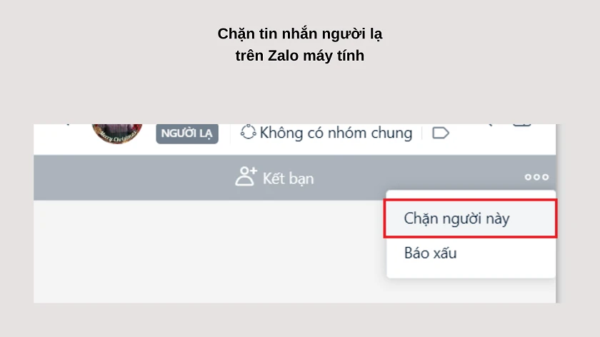 Chặn tin nhắn người lạ tr&ecirc;n Zalo máy tính