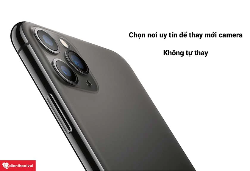 Một số lưu ý khi thay camera iPhone 11 Pro chính hãng Apple