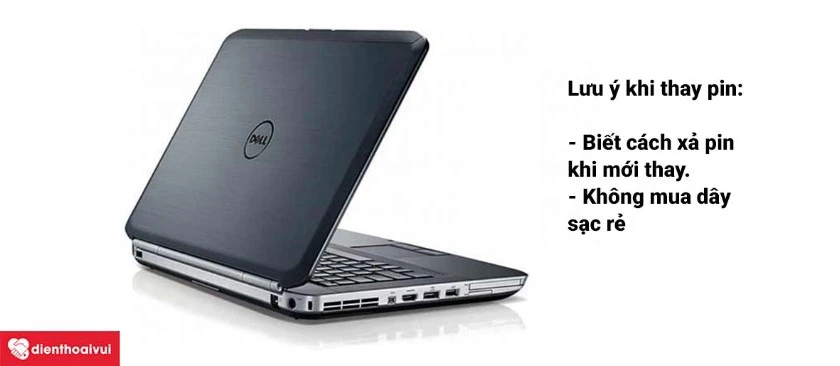 Điều cần lưu &yacute; khi bạn thay pin laptop Dell Vostro 3558