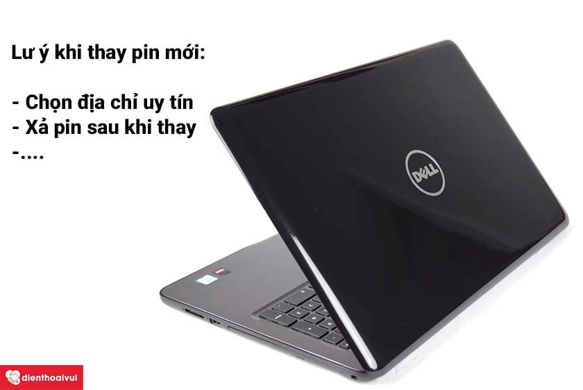 Những lưu ý sau khi thay mới pin laptop Dell Vostro 3567