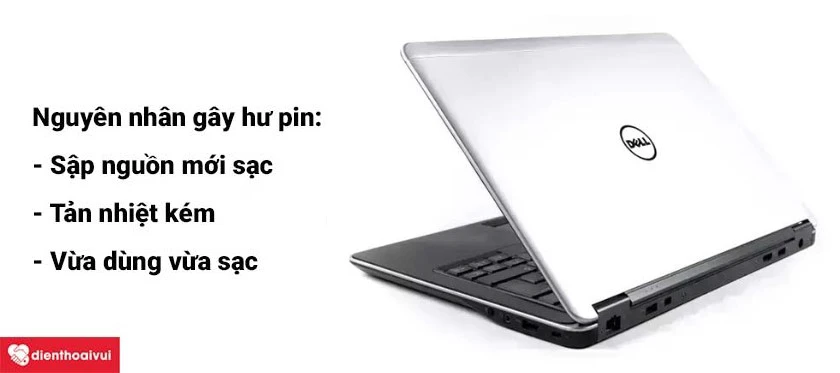 Nguy&ecirc;n nh&acirc;n khiến cho pin laptop Dell XPS 13 9360 bị hư hỏng