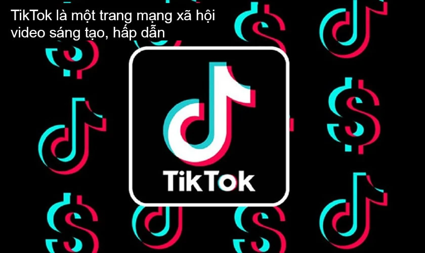TikTok l&agrave; g&igrave;?