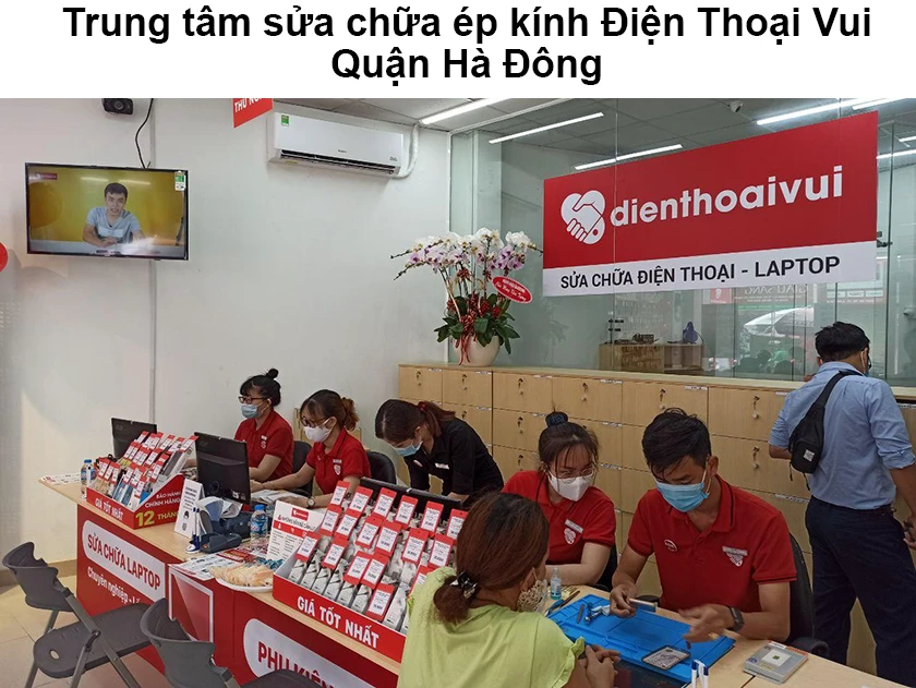 ép kính điện thoại hà nội quận Hà Đông