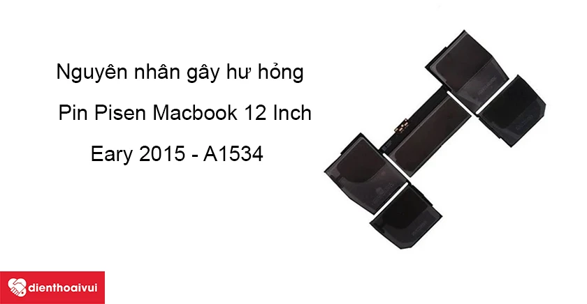 Pin Macbook 12 Inch Eary 2015 bị hư v&agrave; cần thay mới - Nguy&ecirc;n nh&acirc;n, dấu hiệu l&agrave; g&igrave;?