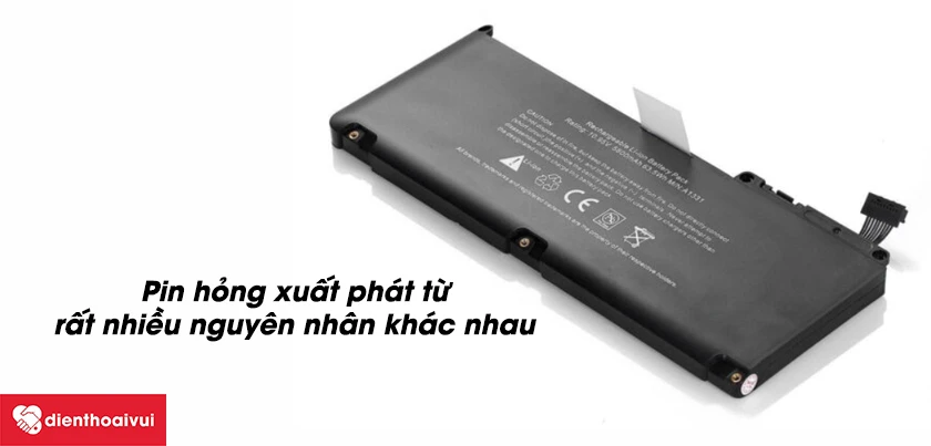 Nguy&ecirc;n nh&acirc;n g&acirc;y hư hỏng pin Macbook Air Late 2010 A1369