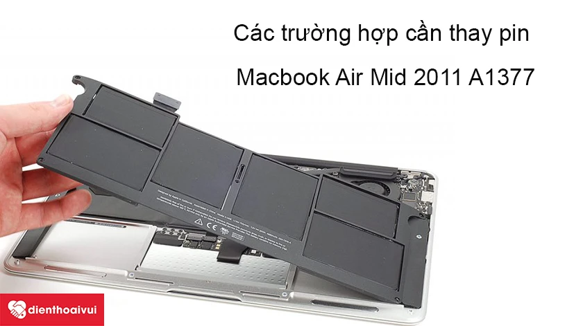 C&aacute;c trường hợp cần thay pin Macbook Air Mid 2011 A1377