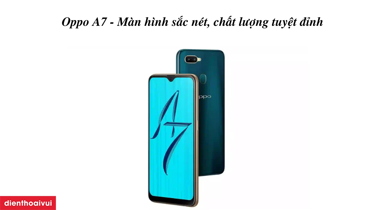 hay màn hình Oppo A7 Orizin