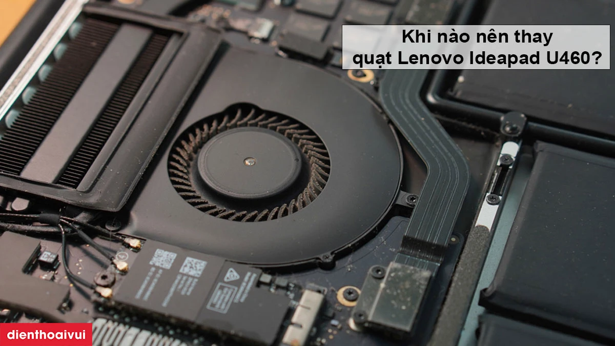 Thay quạt Lenovo Ideapad U460