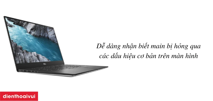 Dấu hiệu cho biết bạn cần thay main laptop Dell
