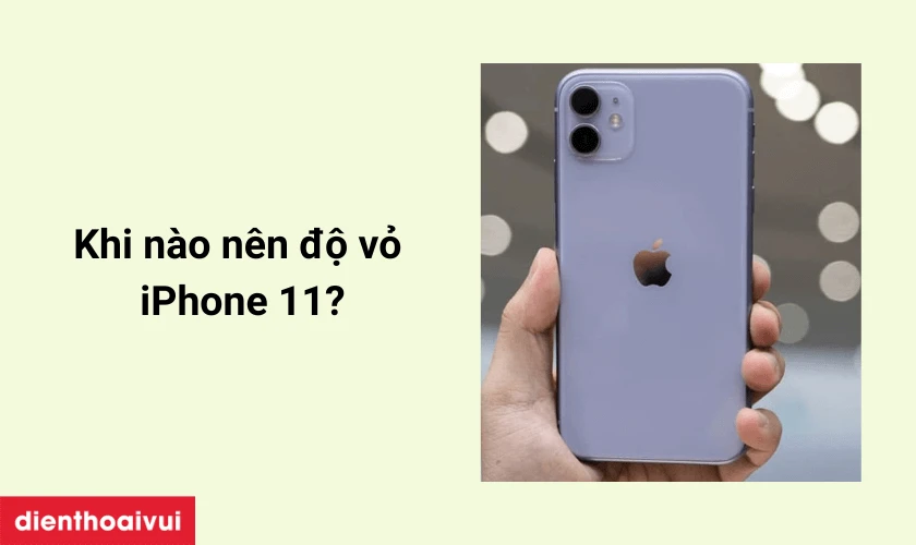 khi n&agrave;o n&ecirc;n độ vỏ điện thoại