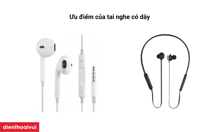 ưu điểm của tai nghe có dây