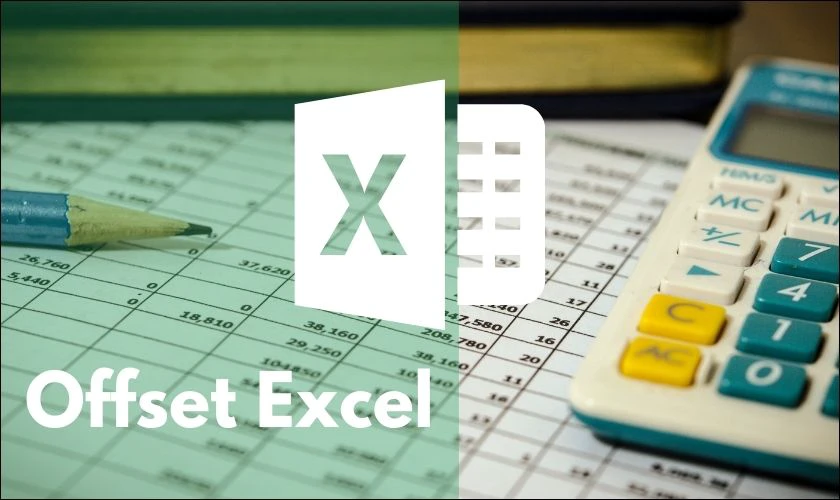 h&agrave;m offset trong excel l&agrave; g&igrave;