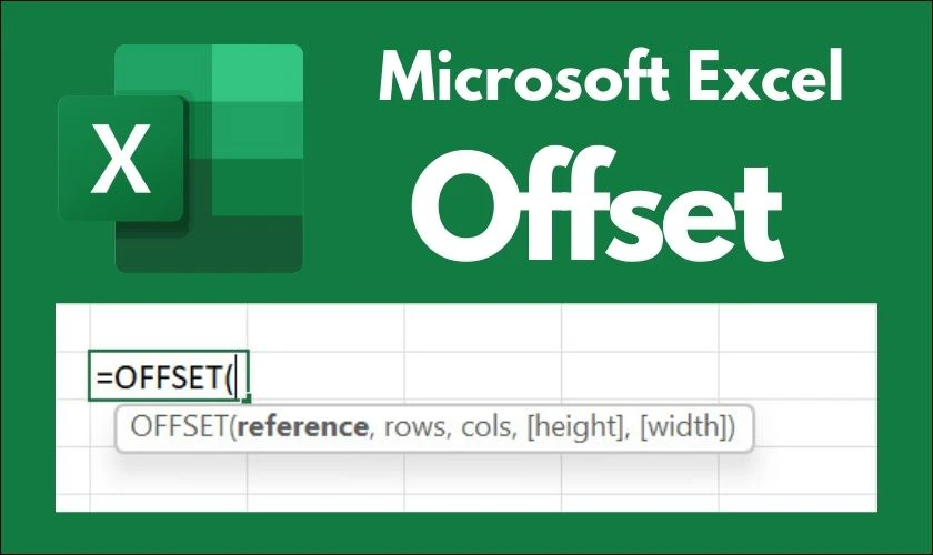 c&aacute;ch sử dụng h&agrave;m offset trong excel l&agrave; g&igrave;