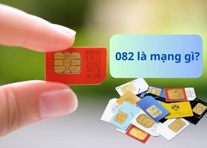 đầu số 082 l&agrave; mạng g&igrave;