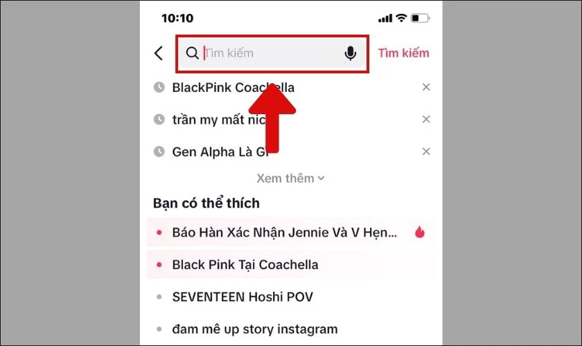 nhấn v&agrave;o khung t&igrave;m kiếm để thực hiện c&aacute;ch xem video đ&atilde; xem tr&ecirc;n tiktok