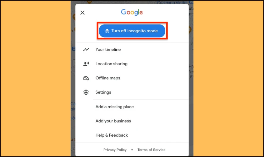Nhấn chọn Turn off Incognito trên Google Maps